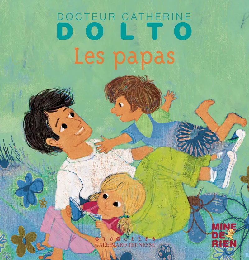 Les papas - Catherine Dolto - Colline Faure-Poirée - Frédérick Mansot - Frédérick Mansot