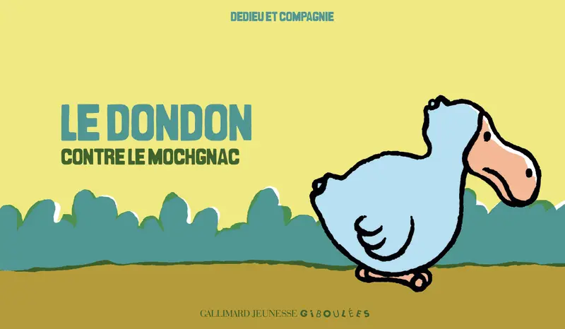 Le dondon contre le mochgnac - Dedieu & Compagnie