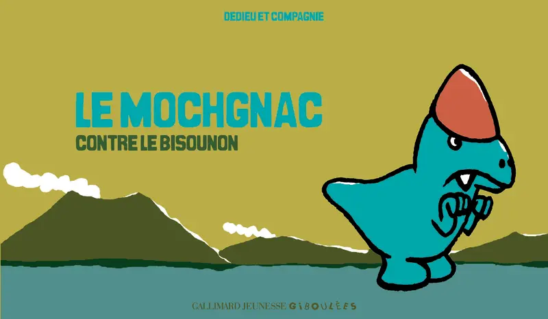 Le mochgnac contre le bisounon - Dedieu & Compagnie
