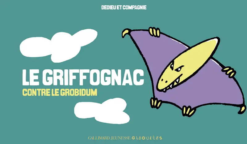 Le griffognac contre le grobidum - Dedieu & Compagnie