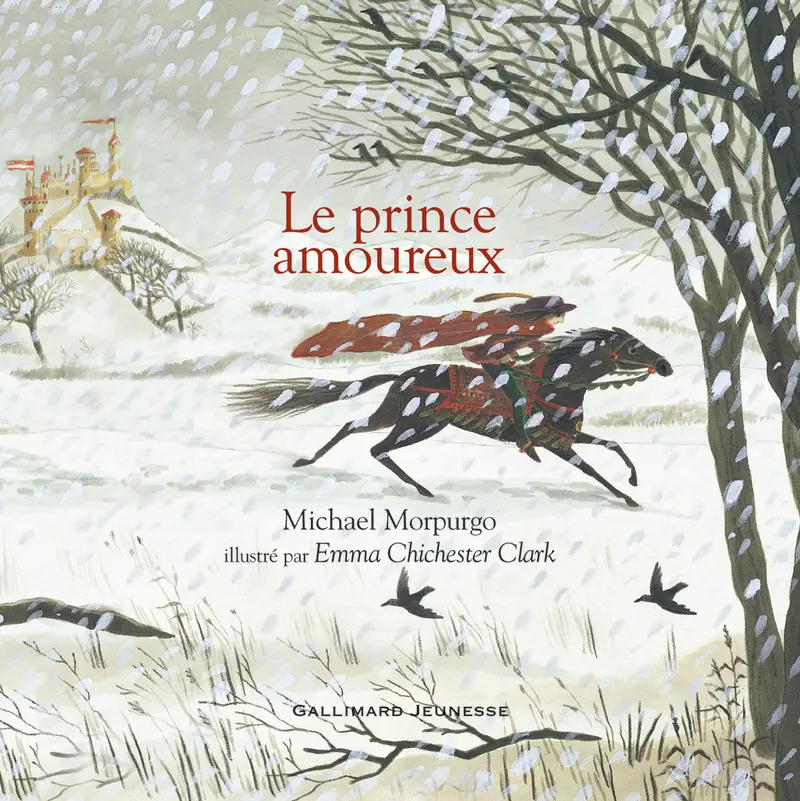 Le prince amoureux - Michael Morpurgo - Emma Chichester Clark - Emma Chichester Clark