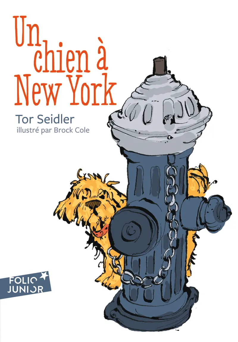 Un chien à New York - Tor Seidler - Brock Cole - Brock Cole