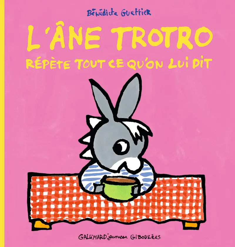 L'âne Trotro répète tout ce qu'on lui dit - Bénédicte Guettier