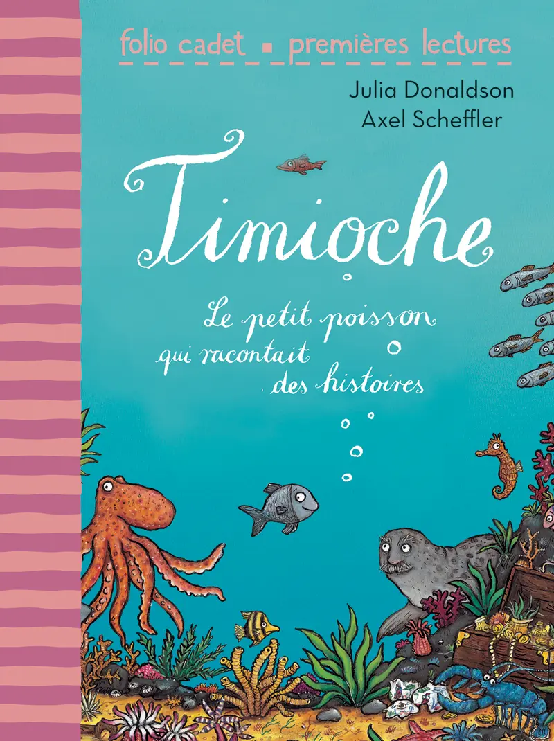 Timioche - Julia Donaldson - Axel Scheffler - Axel Scheffler