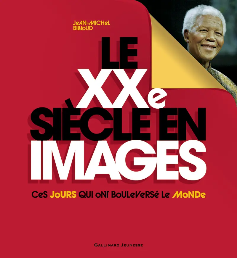 Le XXe siècle en images - Jean-Michel Billioud