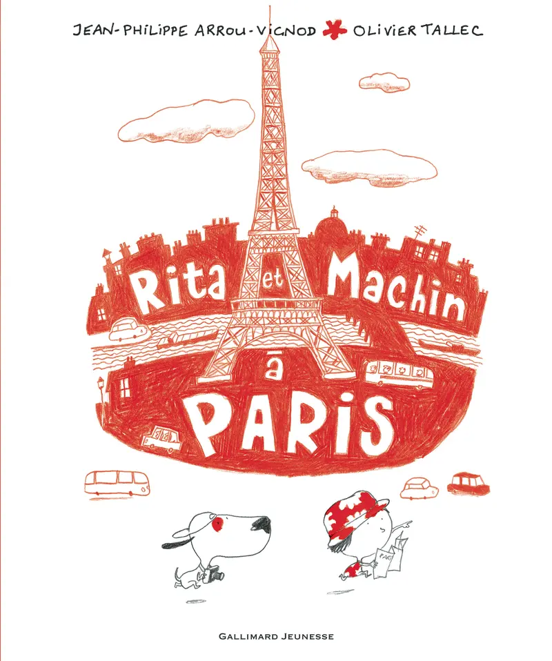Rita et Machin à Paris - Jean-Philippe Arrou-Vignod - Olivier Tallec - Olivier Tallec