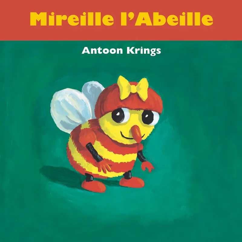 Mireille l'abeille - Antoon Krings - Antoon Krings
