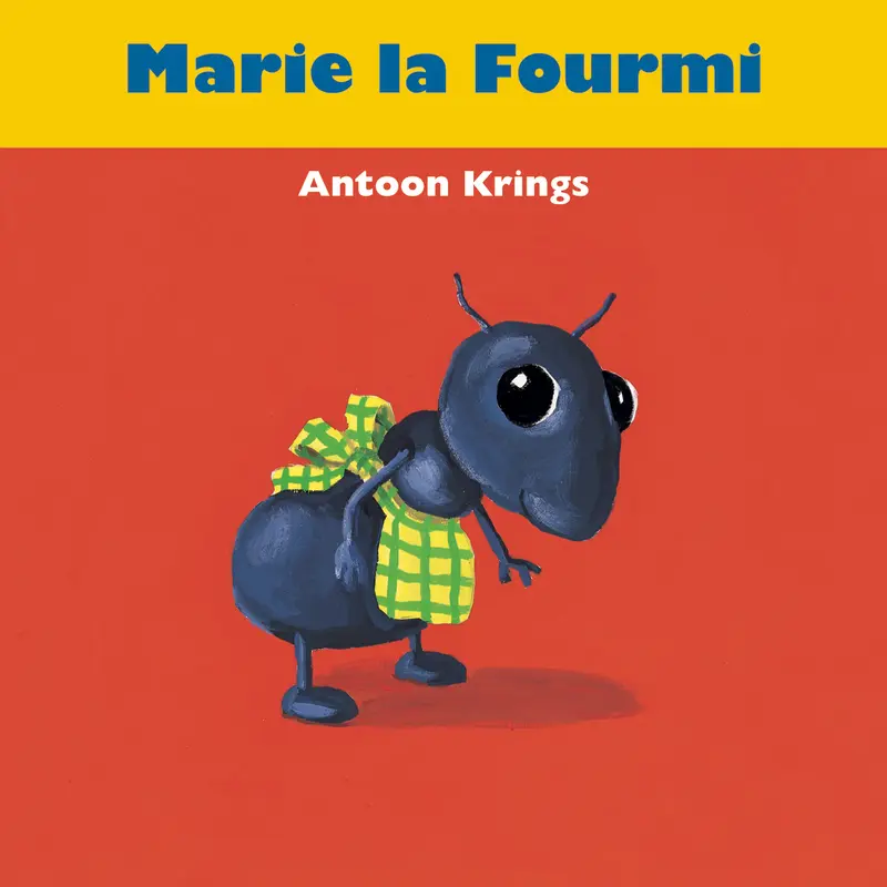 Marie la fourmi - Antoon Krings - Antoon Krings