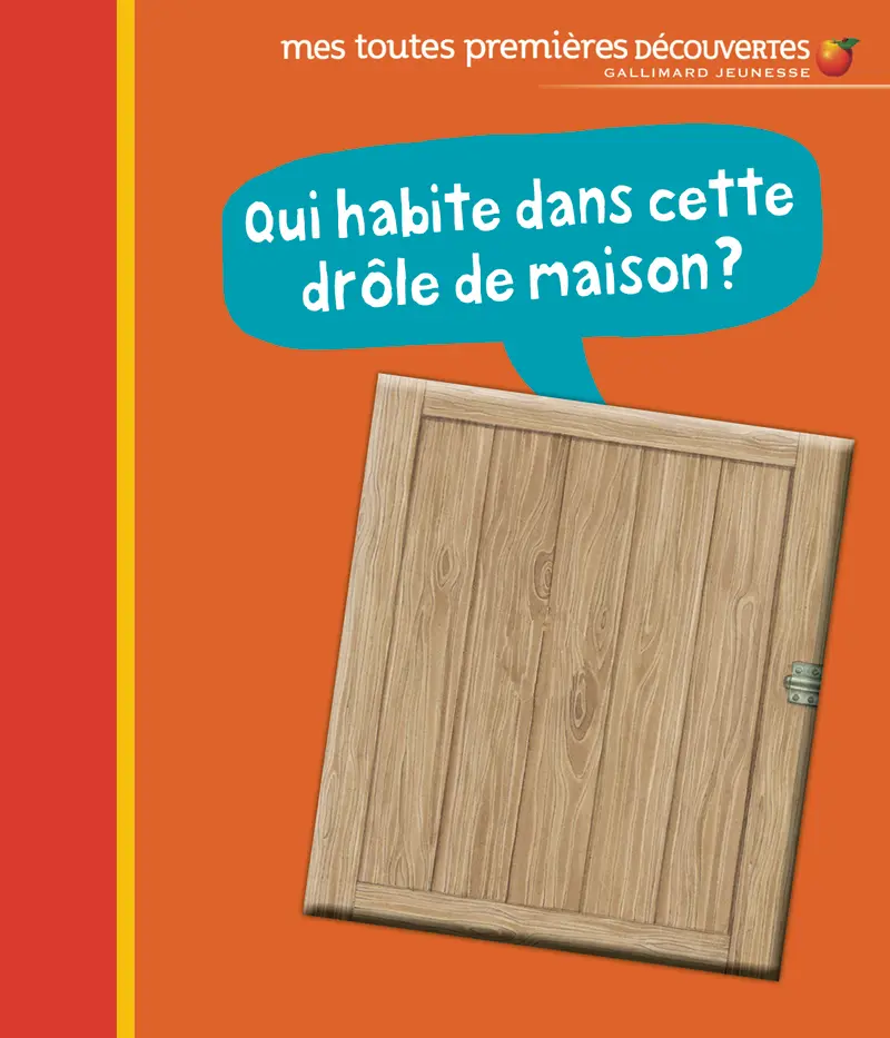 Qui habite dans cette drôle de maison? - René Mettler - Sylvaine Peyrols - Pierre de Hugo - Delphine Gravier-Badreddine