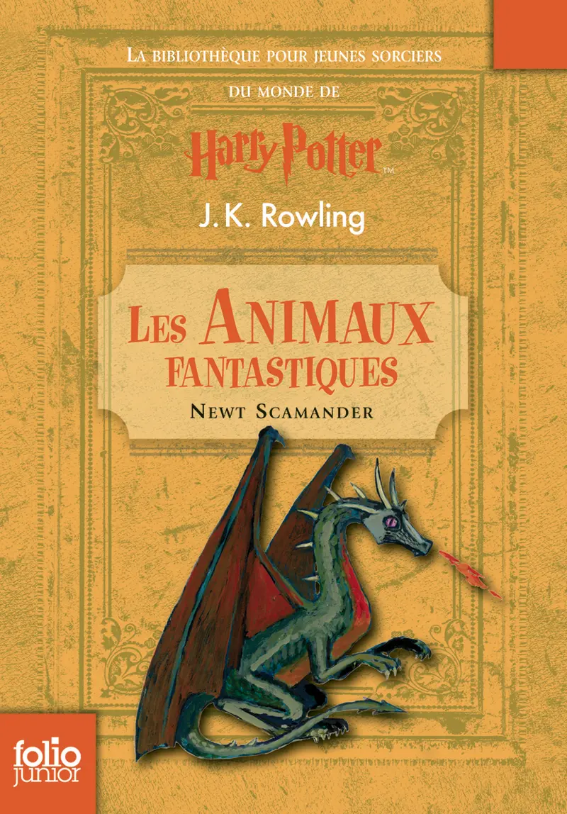 Les Animaux fantastiques - Jean-Claude Götting - J.K. Rowling