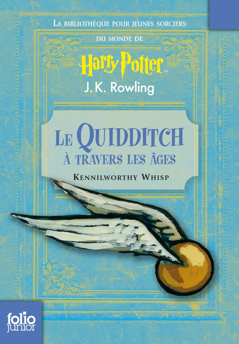 Le Quidditch à travers les âges - Jean-Claude Götting - J.K. Rowling
