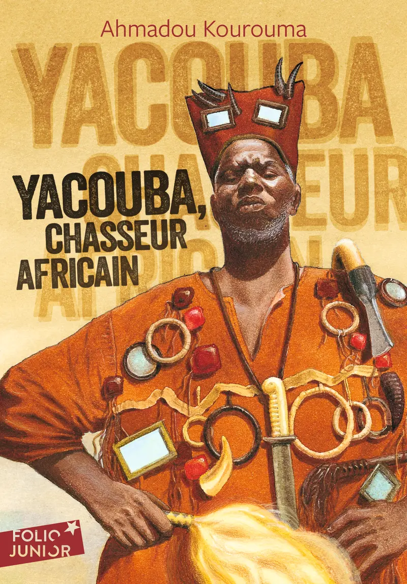 Yacouba, chasseur africain - Ahmadou Kourouma - Claude et Denise Millet - Claude et Denise Millet