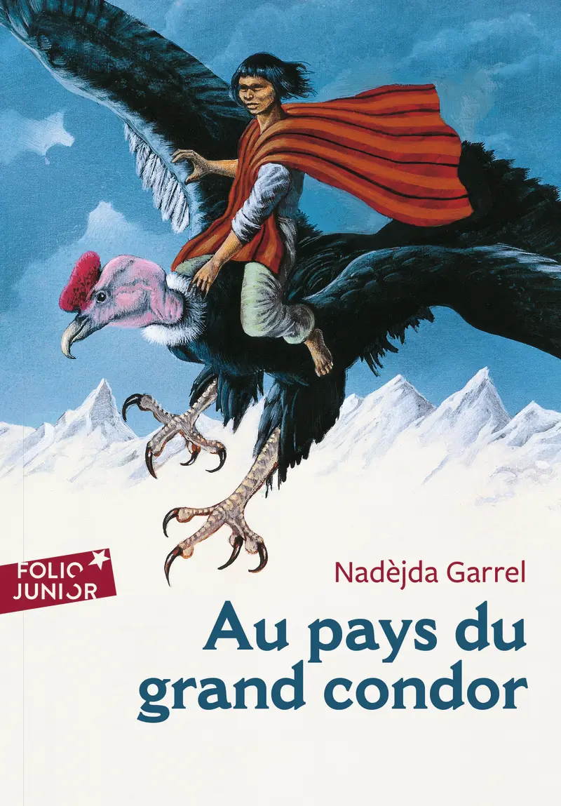 Au pays du grand condor - Nicollet - Bernard Héron - Nadèjda Garrel - Henri Galeron