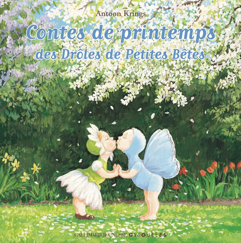Contes de printemps des Drôles de Petites Bêtes - Antoon Krings