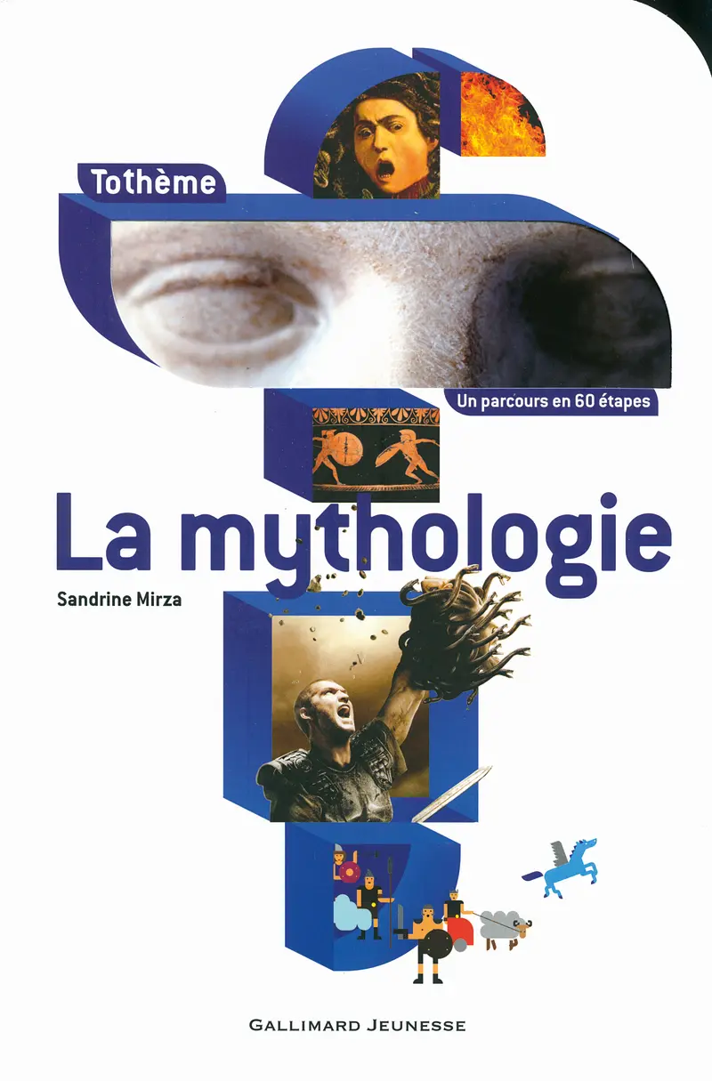 La mythologie - Sandrine Mirza