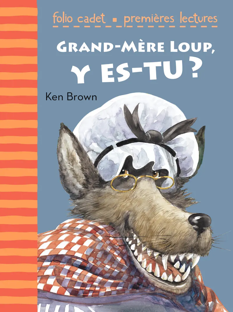 Grand-Mère Loup, y es-tu? - Ken Brown