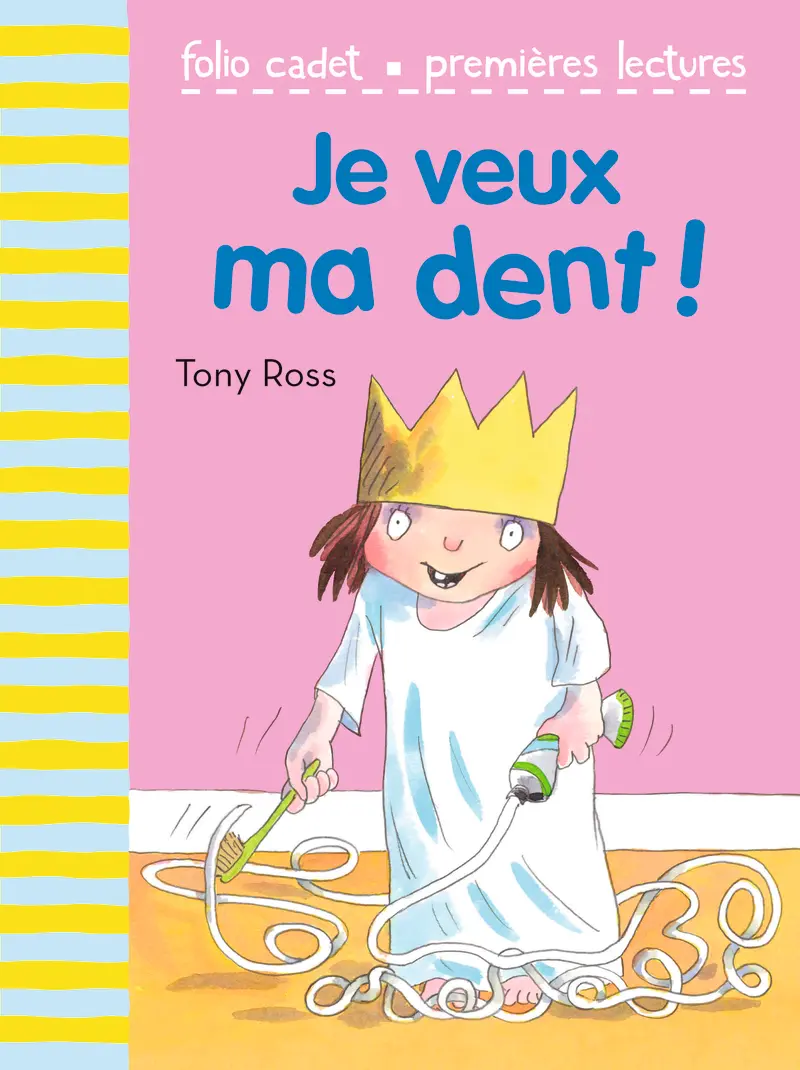 Je veux ma dent! - Tony Ross