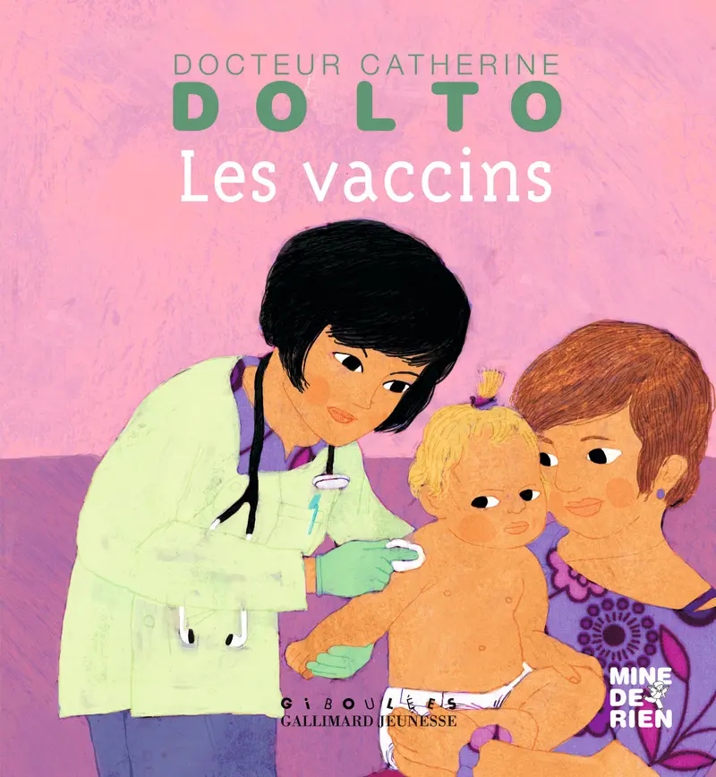 Les vaccins - Catherine Dolto - Colline Faure-Poirée - Frédérick Mansot - Frédérick Mansot