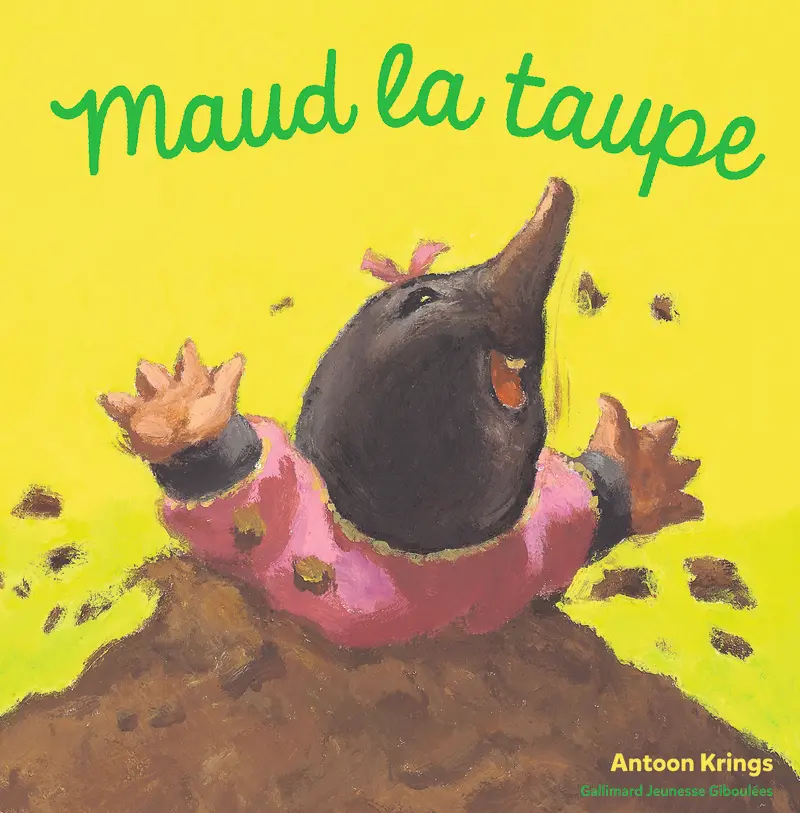 Maud la taupe - Antoon Krings