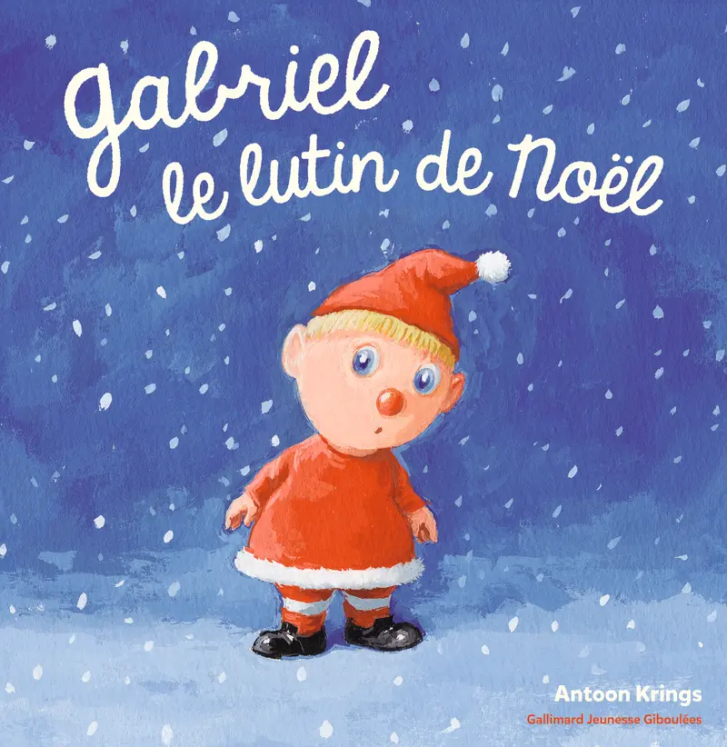 Gabriel le lutin de Noël - Antoon Krings