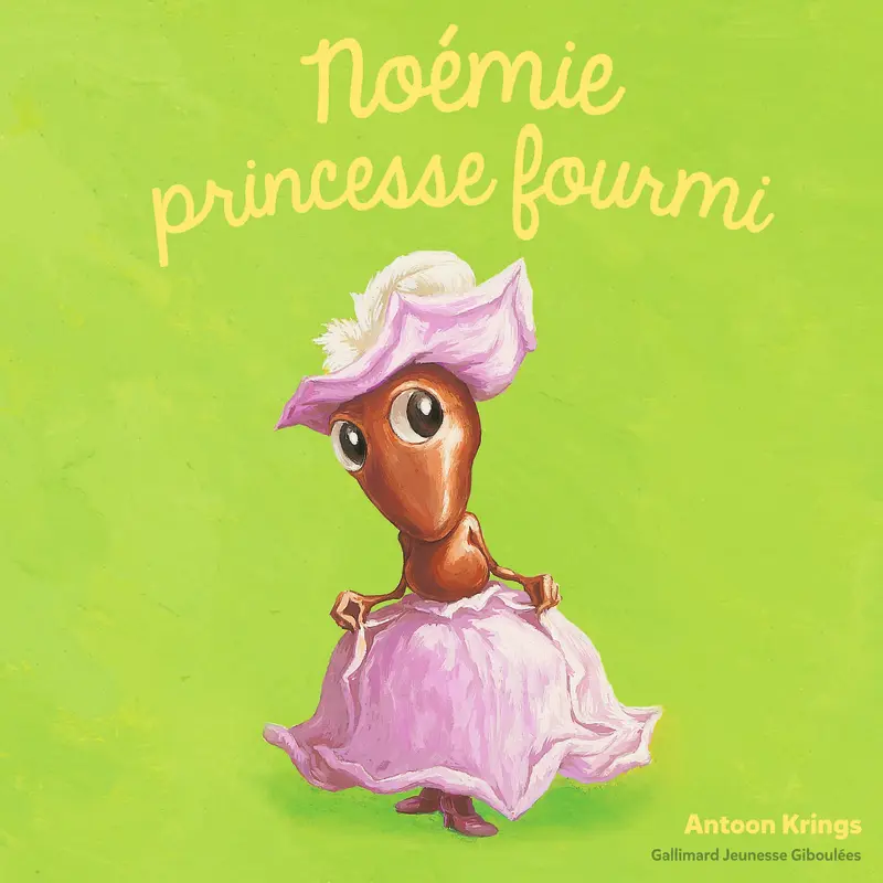 Noémie princesse fourmi - Antoon Krings