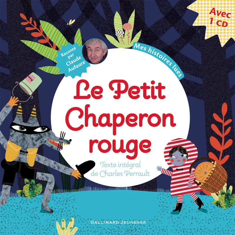 Le Petit Chaperon rouge - Charles Perrault - Lucile Placin - Lucile Placin