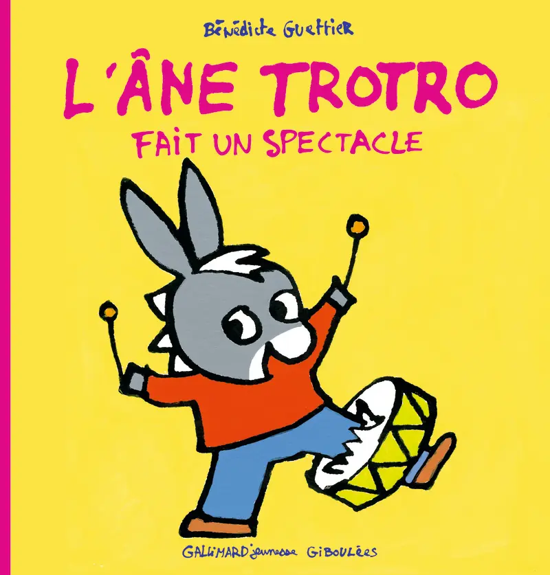 L'âne Trotro fait un spectacle - Bénédicte Guettier