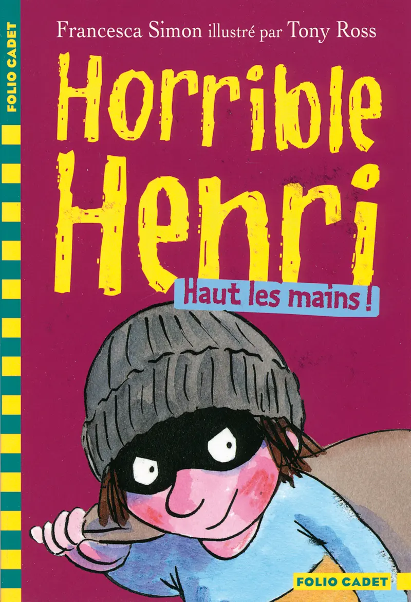 Haut les mains! - Tony Ross - Tony Ross - Francesca Simon