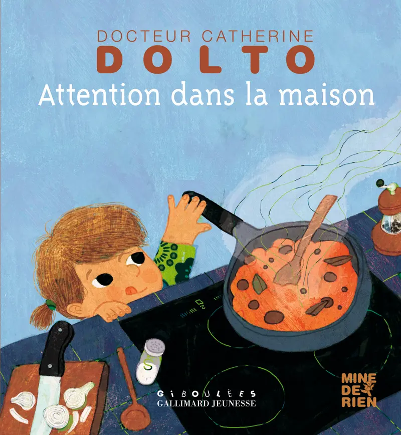 Attention dans la maison - Catherine Dolto - Colline Faure-Poirée - Frédérick Mansot - Frédérick Mansot