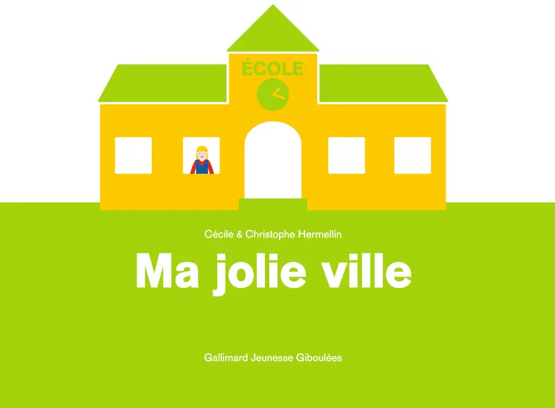 Ma jolie ville - Christophe Hermellin - Cécile Hermellin