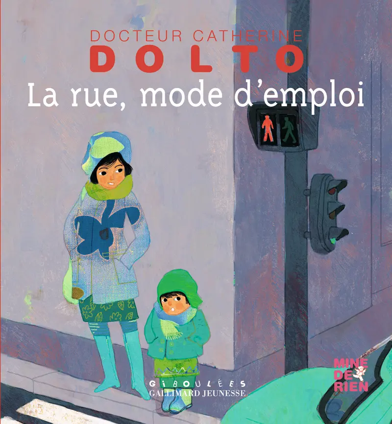 La rue, mode d'emploi - Catherine Dolto - Colline Faure-Poirée - Frédérick Mansot - Frédérick Mansot