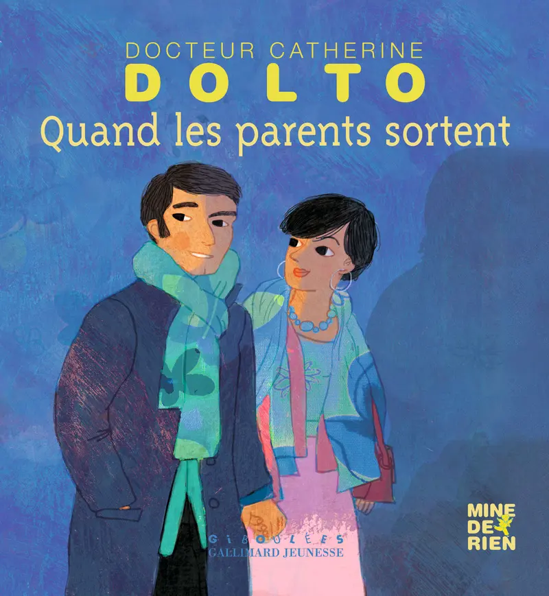 Quand les parents sortent - Catherine Dolto - Colline Faure-Poirée - Frédérick Mansot - Frédérick Mansot