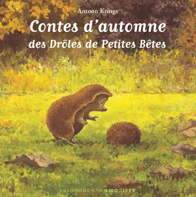 Contes d'automne des Drôles de Petites Bêtes - Antoon Krings