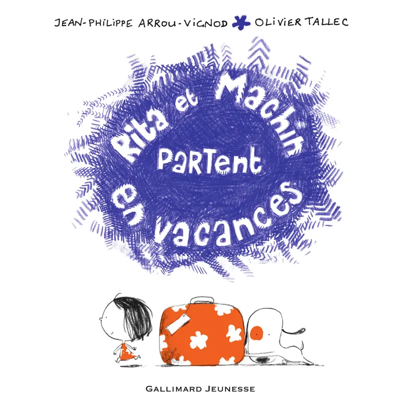 Rita et Machin partent en vacances - Jean-Philippe Arrou-Vignod - Olivier Tallec - Olivier Tallec