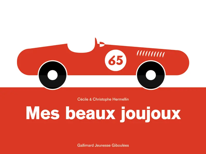 Mes beaux joujoux - Christophe Hermellin - Cécile Hermellin