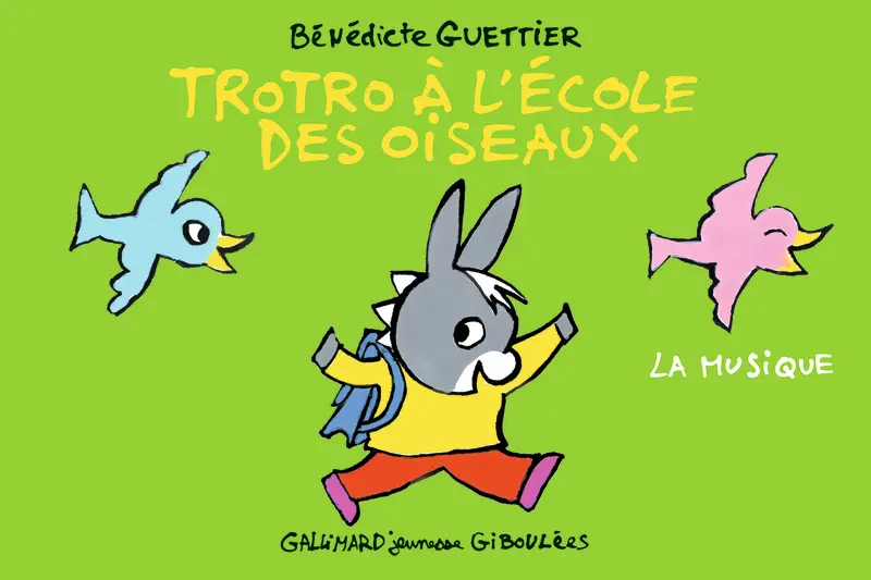 Trotro à l'école des oiseaux - Bénédicte Guettier