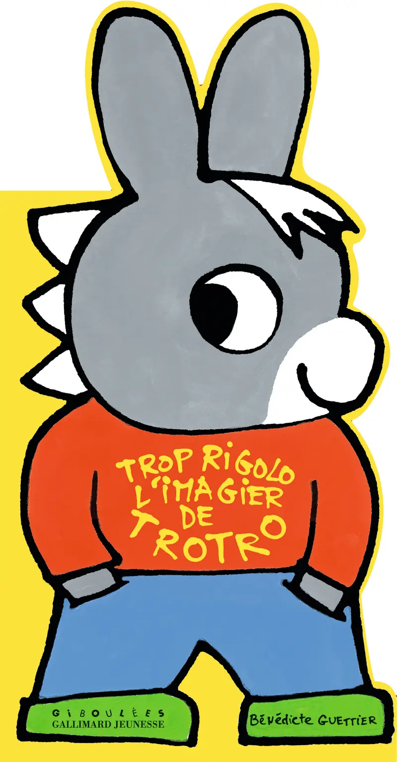 Trop rigolo l'imagier de Trotro - Bénédicte Guettier