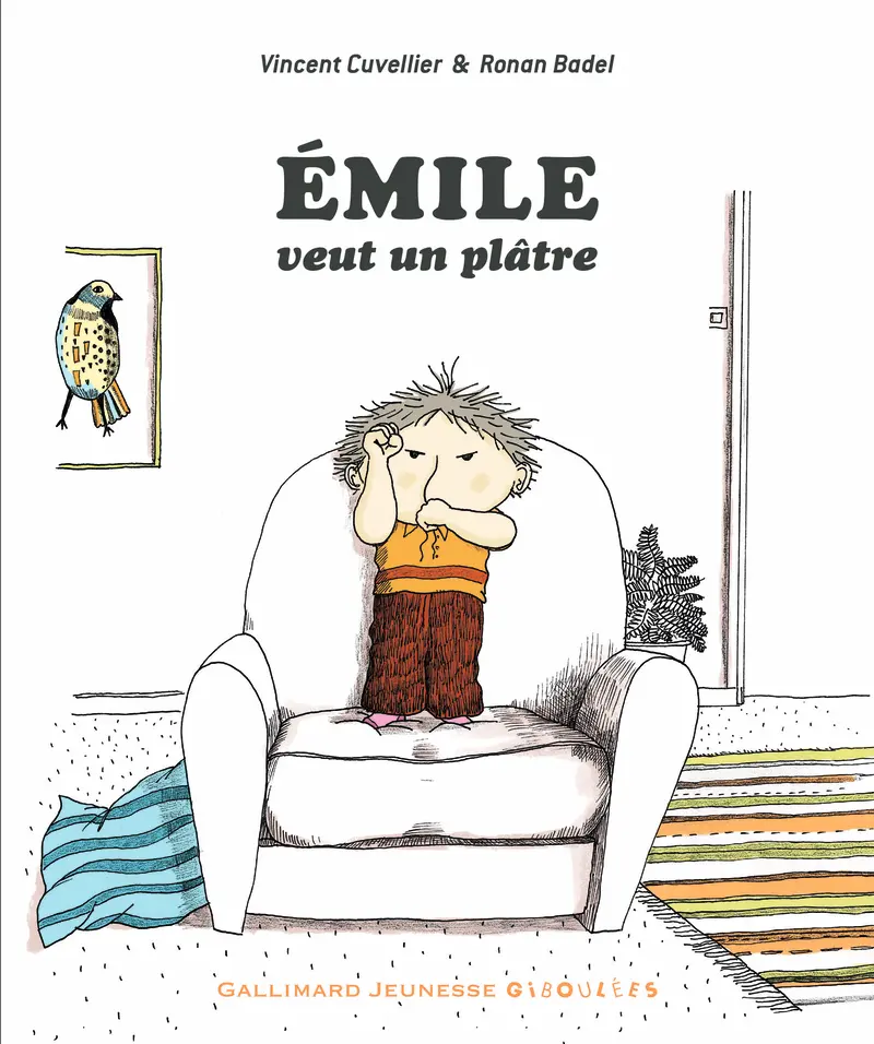 Émile veut un plâtre - Vincent Cuvellier - Ronan Badel - Ronan Badel