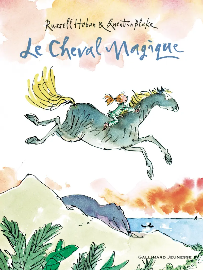 Le cheval magique - Russell Hoban - Quentin Blake - Quentin Blake