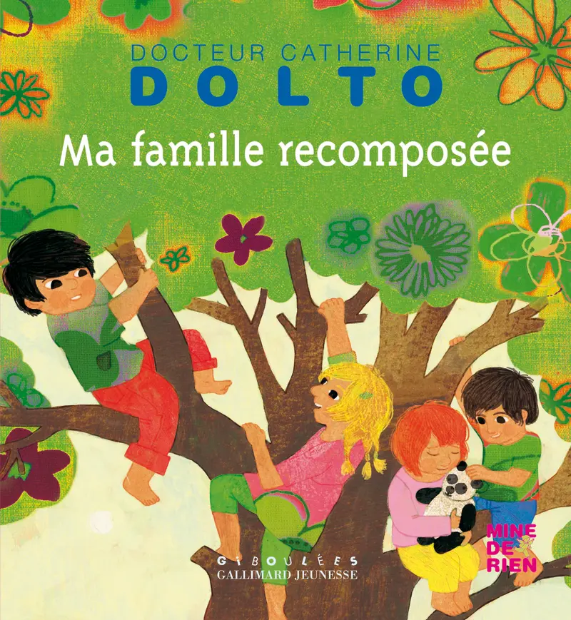 Ma famille recomposée - Catherine Dolto - Colline Faure-Poirée - Frédérick Mansot - Frédérick Mansot