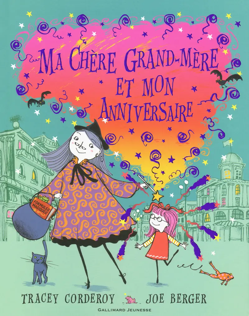 Ma chère grand-mère et mon anniversaire - Joe Berger - Joe Berger - Tracey Corderoy