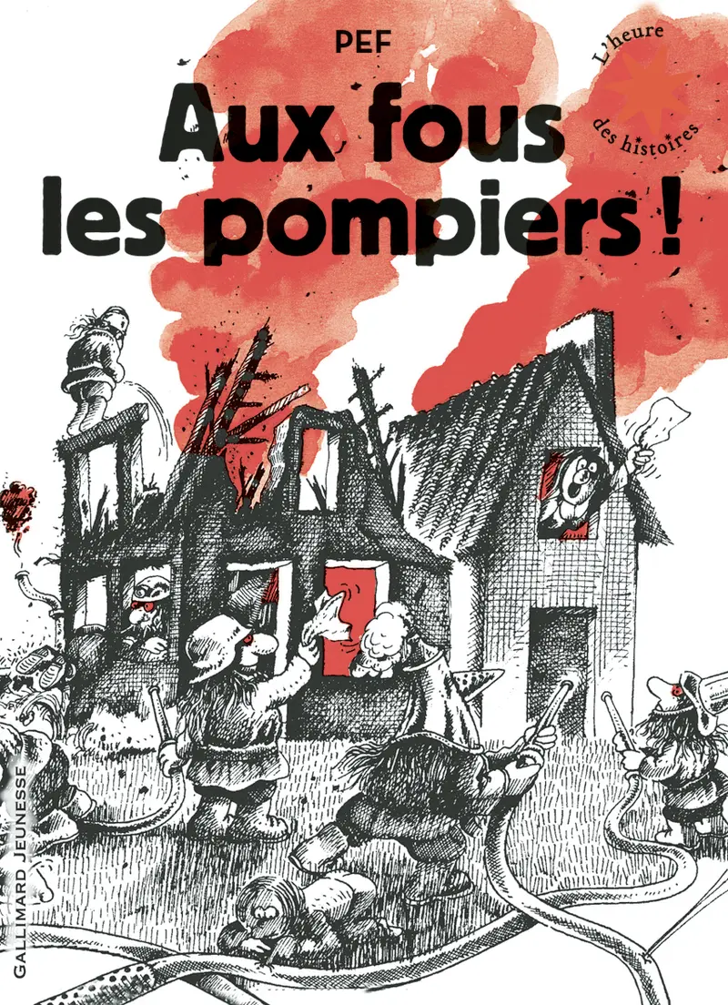 Aux fous les pompiers! - Pef