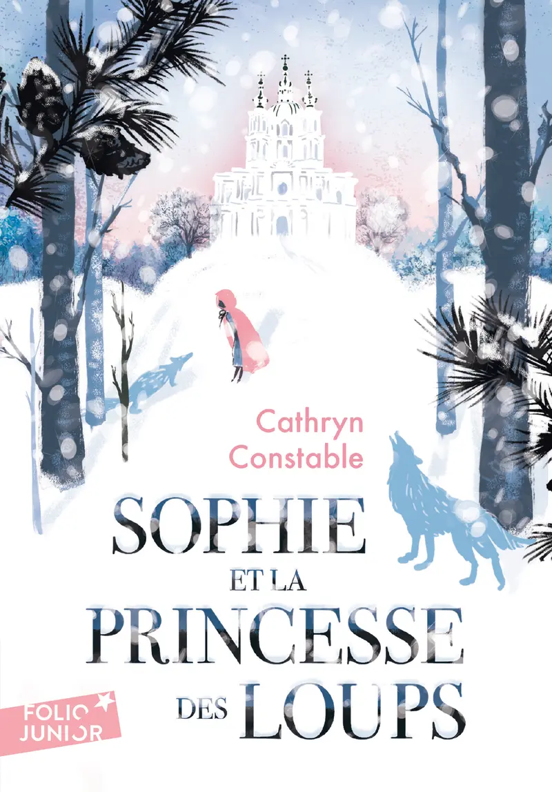 Sophie et la princesse des loups - Cathryn Constable