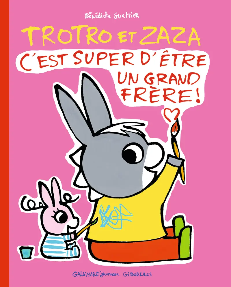 Trotro et Zaza : c'est super d'être un grand frère! - Bénédicte Guettier