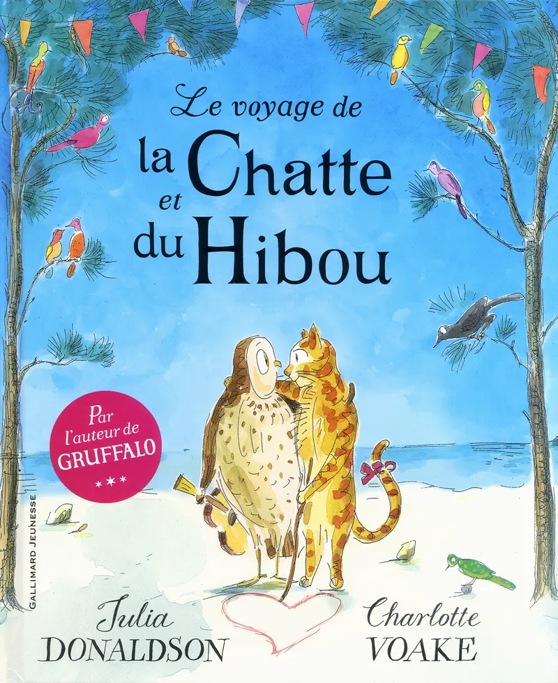 Le voyage de la Chatte et du Hibou - Charlotte Voake - Charlotte Voake - Julia Donaldson