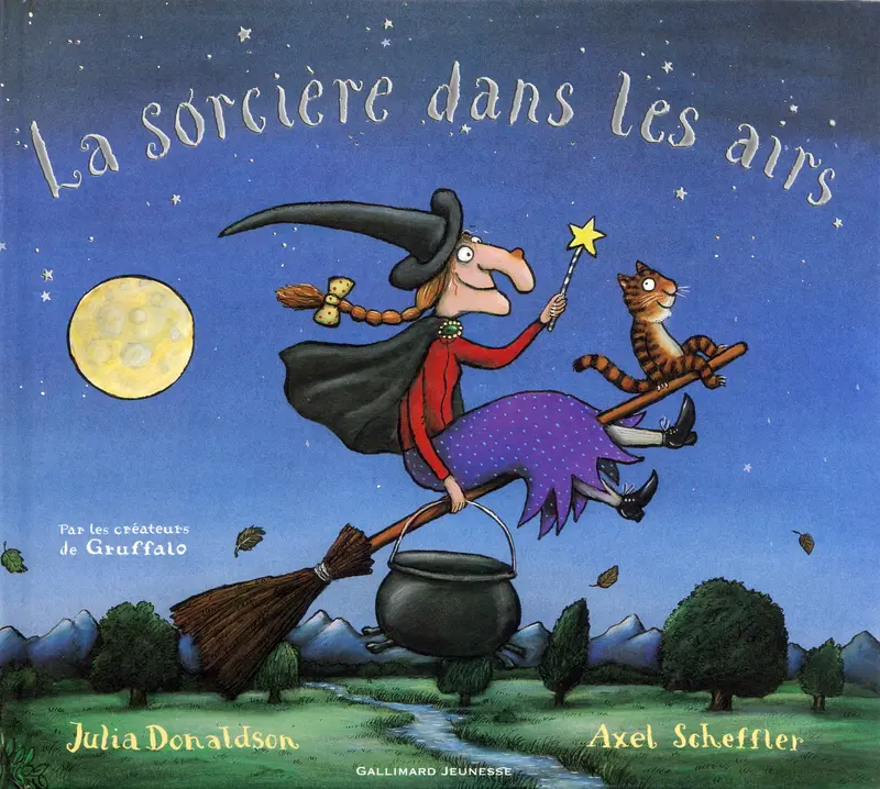 La sorcière dans les airs - Julia Donaldson - Axel Scheffler - Axel Scheffler
