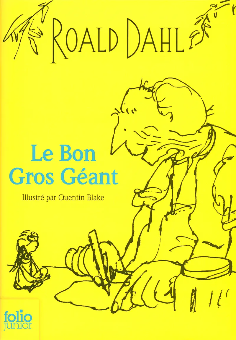 Le Bon Gros Géant - Quentin Blake - Quentin Blake - Roald Dahl