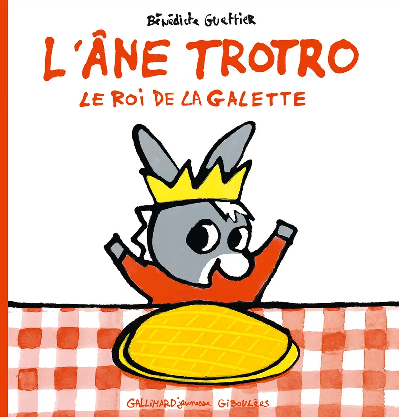 L'âne Trotro, le roi de la galette - Bénédicte Guettier