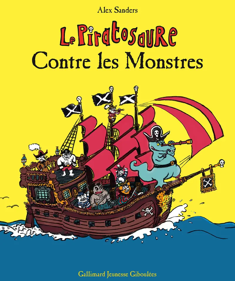 Le Piratosaure contre les Monstres - Alex Sanders