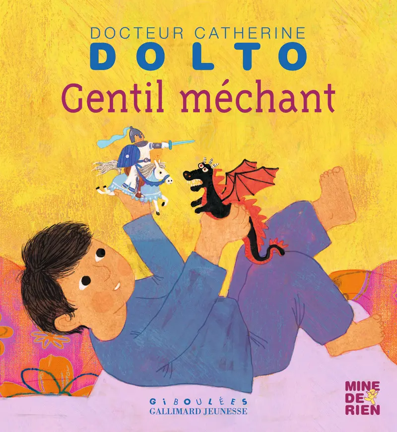 Gentil méchant - Catherine Dolto - Colline Faure-Poirée - Frédérick Mansot - Frédérick Mansot